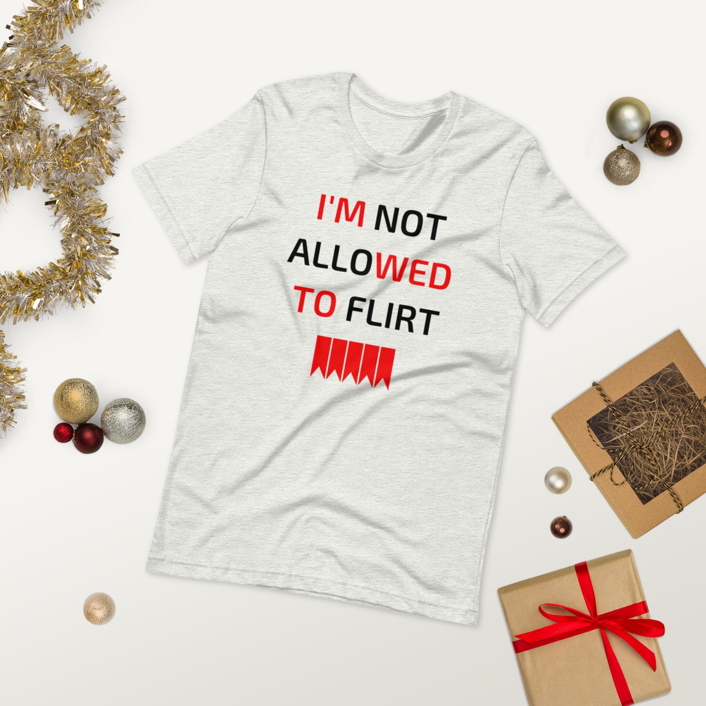 I'M NOT ALLOWED TO FLIRT  ( Unisex T-shirt - Napolitano-center )