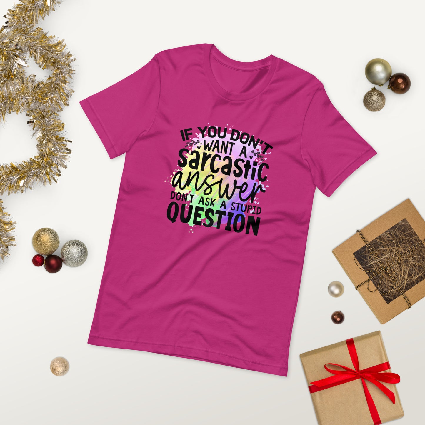 Don't ask stupid question  ( Unisex T-shirt - Napolitano-center )