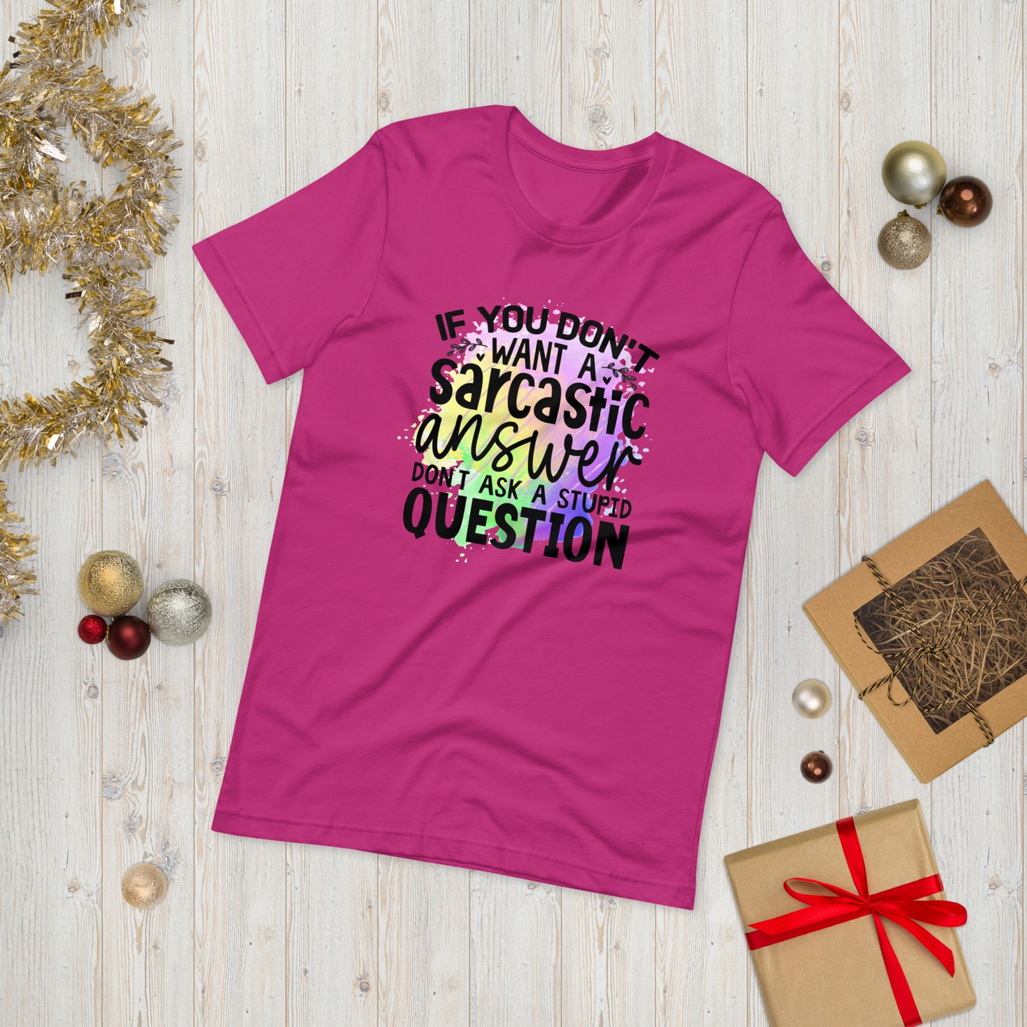 Don't ask stupid question  ( Unisex T-shirt - Napolitano-center )