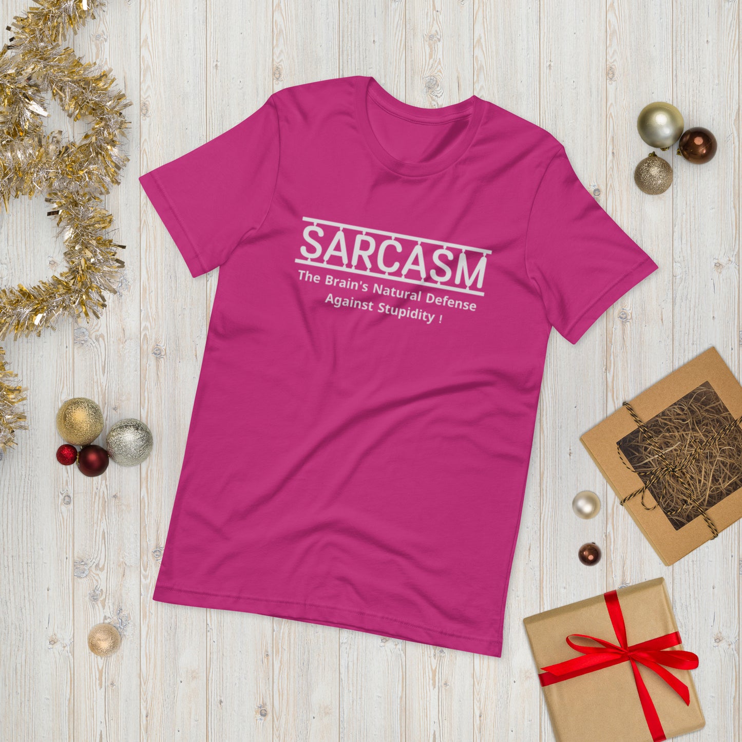 SARCASM, The brain's natural defense against stupidity!  ( Unisex T-shirt - Napolitano-center )