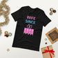 WIFE SINCE .....  ( Unisex T-shirt - Napolitano-center )