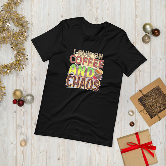 I run on coffee and chaos  ( Unisex T-shirt - Napolitano-center )