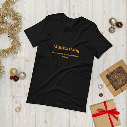 Multitasking  ( Unisex T-shirt - Napolitano-center )