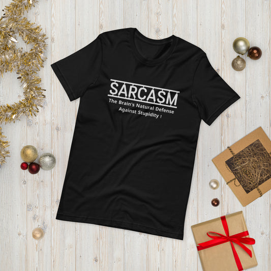 SARCASM, The brain's natural defense against stupidity!  ( Unisex T-shirt - Napolitano-center )