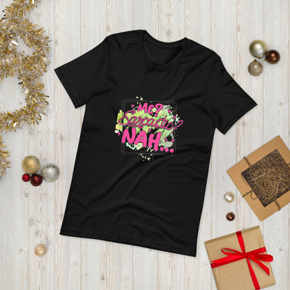 Me Sarcastic ?? Nah  ( Unisex T-shirt - Napolitano-center )