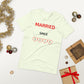 MARRIED SINCE  ( Unisex T-shirt - Napolitano-center )