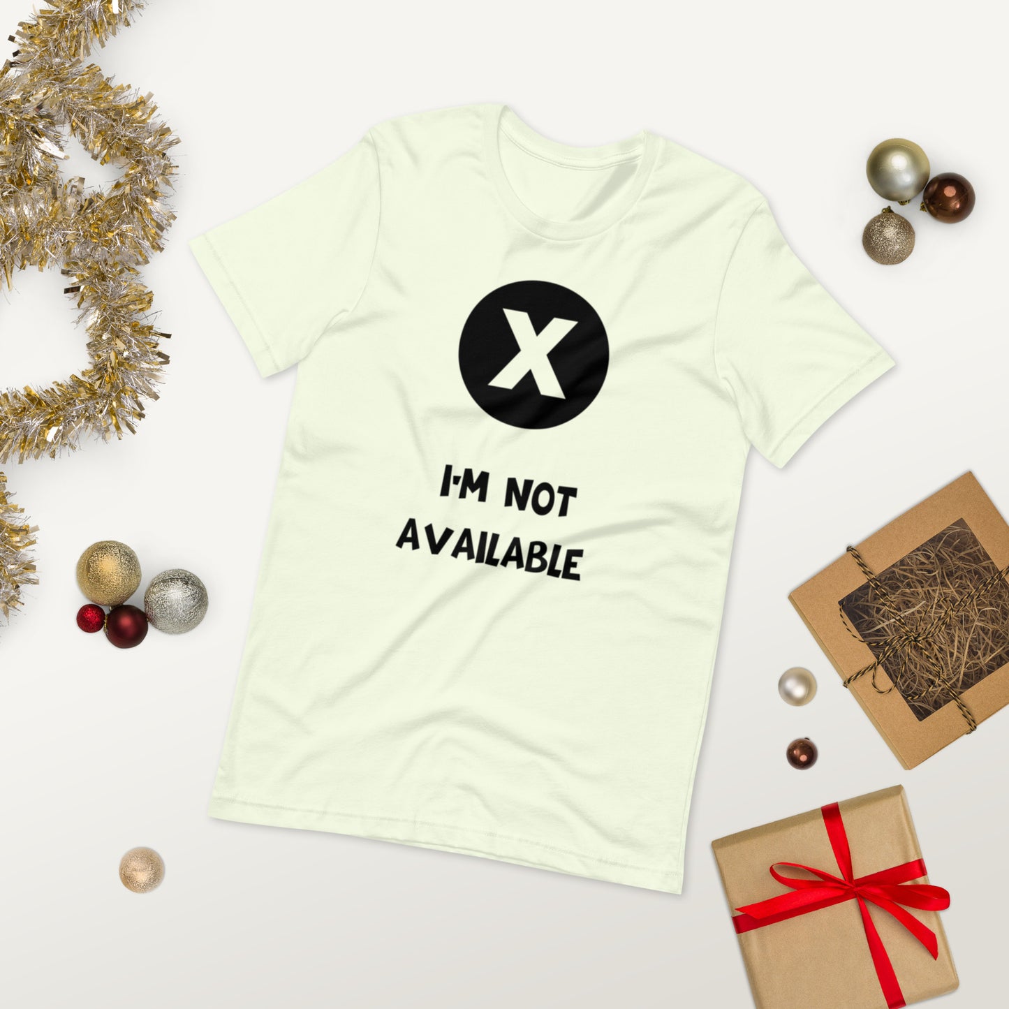 I'M NOT AVAILABLE  ( Unisex T-shirt - Napolitano-center )