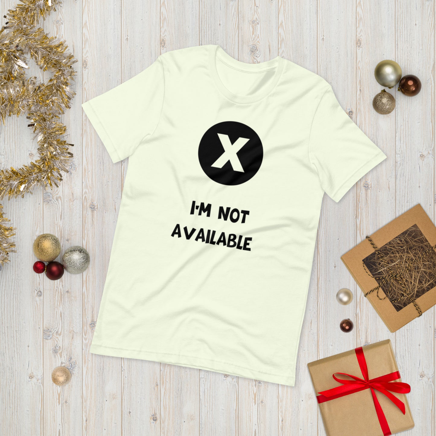 I'M NOT AVAILABLE  ( Unisex T-shirt - Napolitano-center )