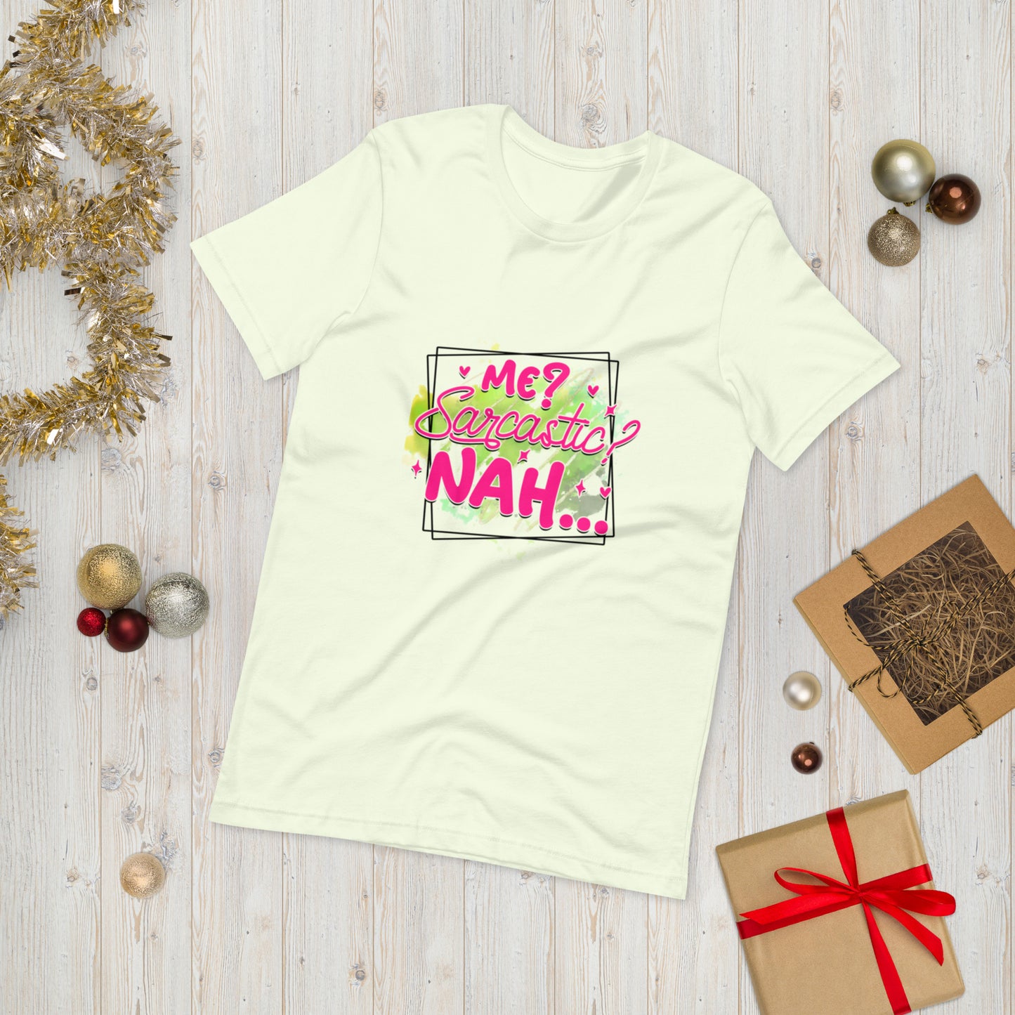 Me Sarcastic ?? Nah  ( Unisex T-shirt - Napolitano-center )