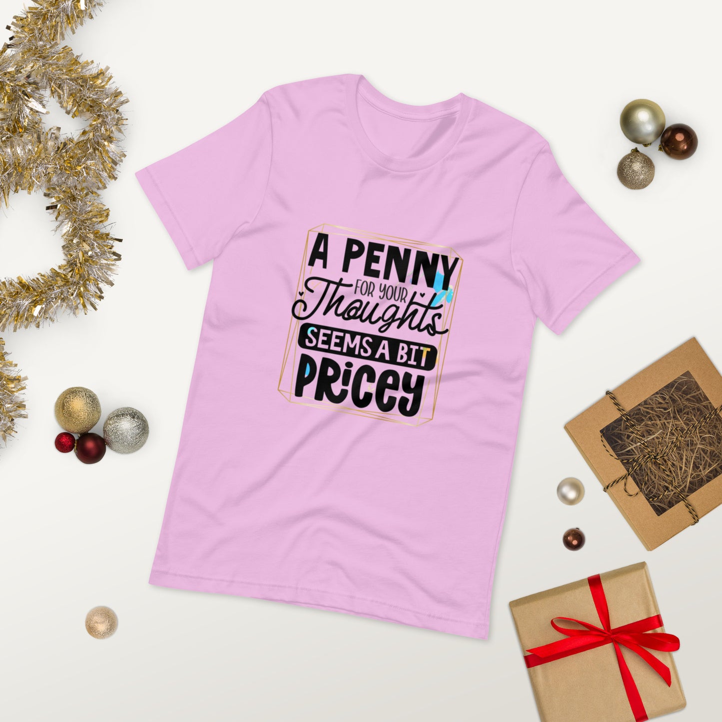 A penny for your thoughts looks pricey  ( Unisex T-shirt - Napolitano-center )