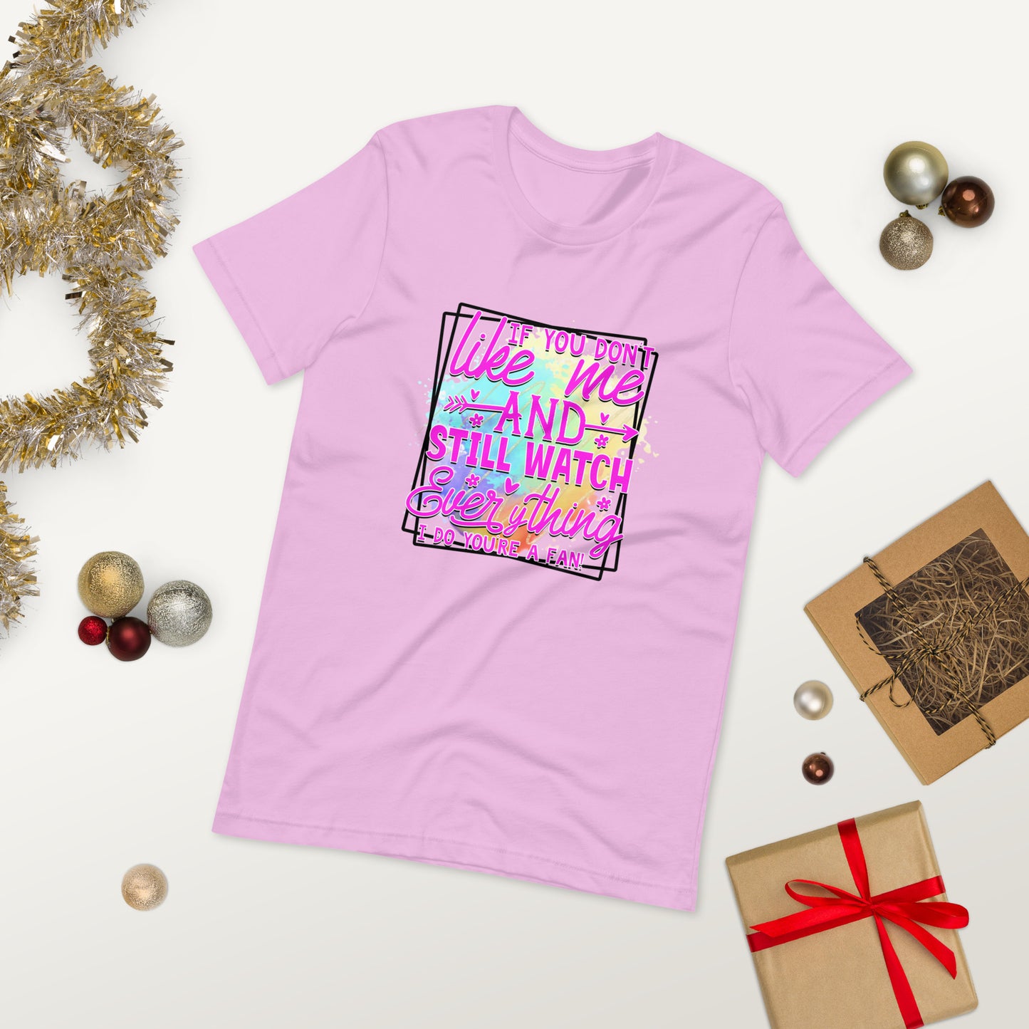 If you don't like me and still watch everything i do you are a fan  ( Unisex T-shirt - Napolitano-center )