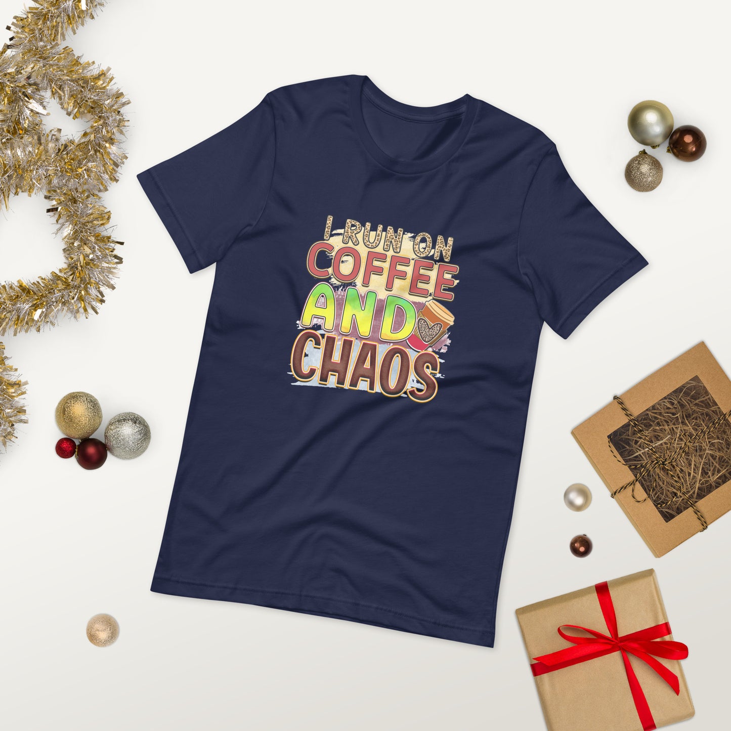 I run on coffee and chaos  ( Unisex T-shirt - Napolitano-center )