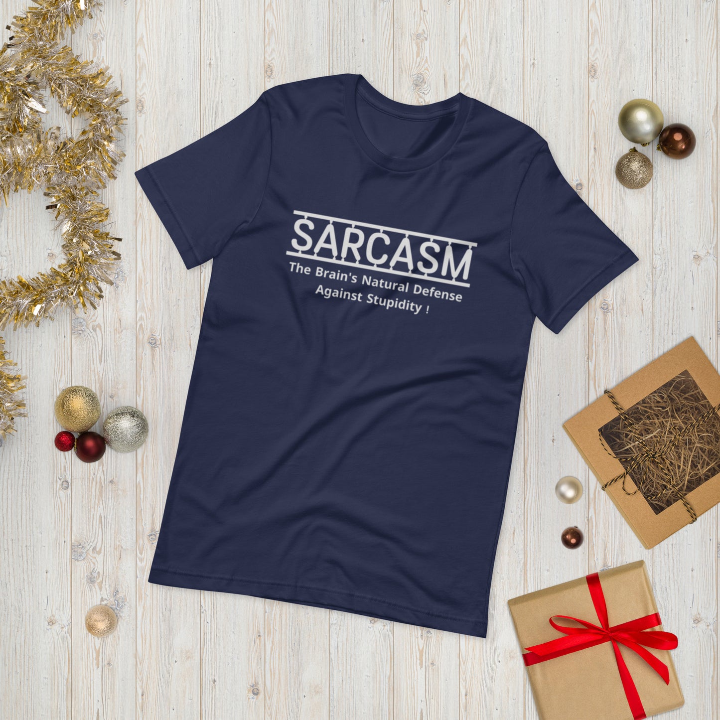 SARCASM, The brain's natural defense against stupidity!  ( Unisex T-shirt - Napolitano-center )