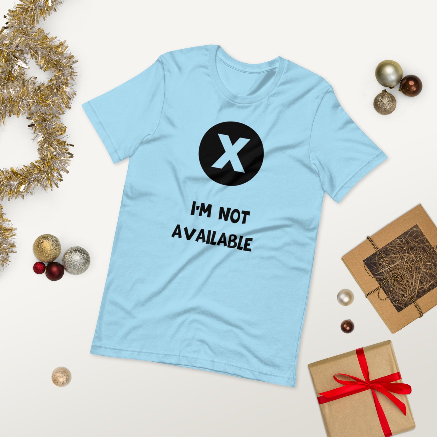 I'M NOT AVAILABLE  ( Unisex T-shirt - Napolitano-center )