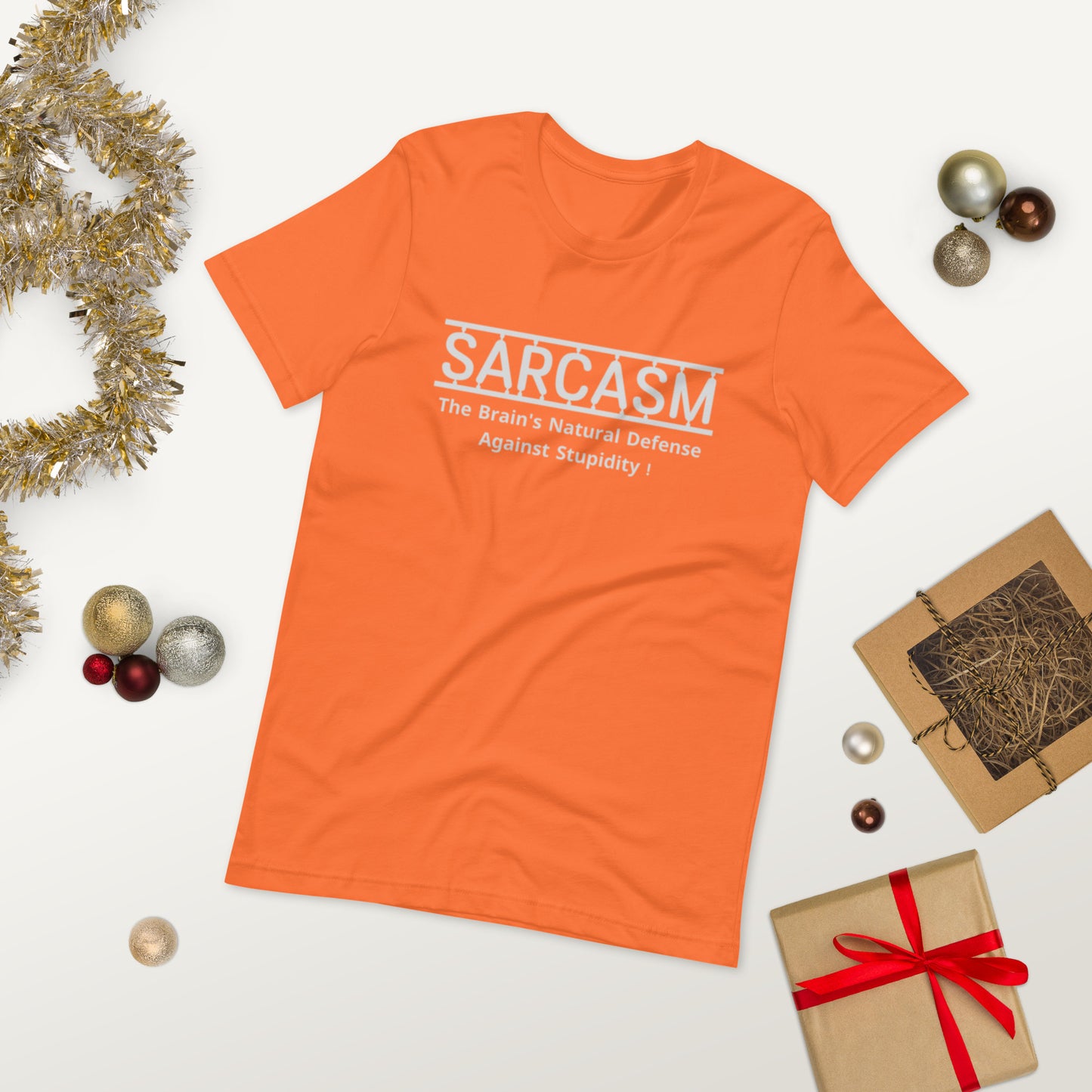 SARCASM, The brain's natural defense against stupidity!  ( Unisex T-shirt - Napolitano-center )