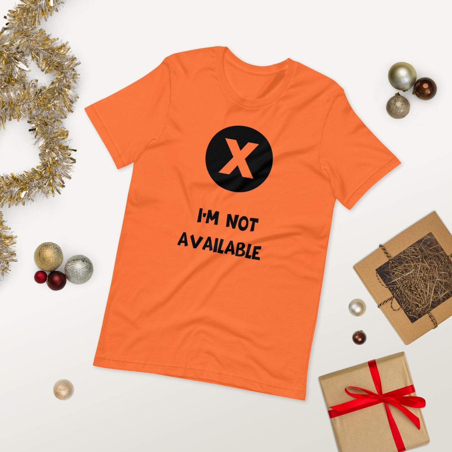 I'M NOT AVAILABLE  ( Unisex T-shirt - Napolitano-center )