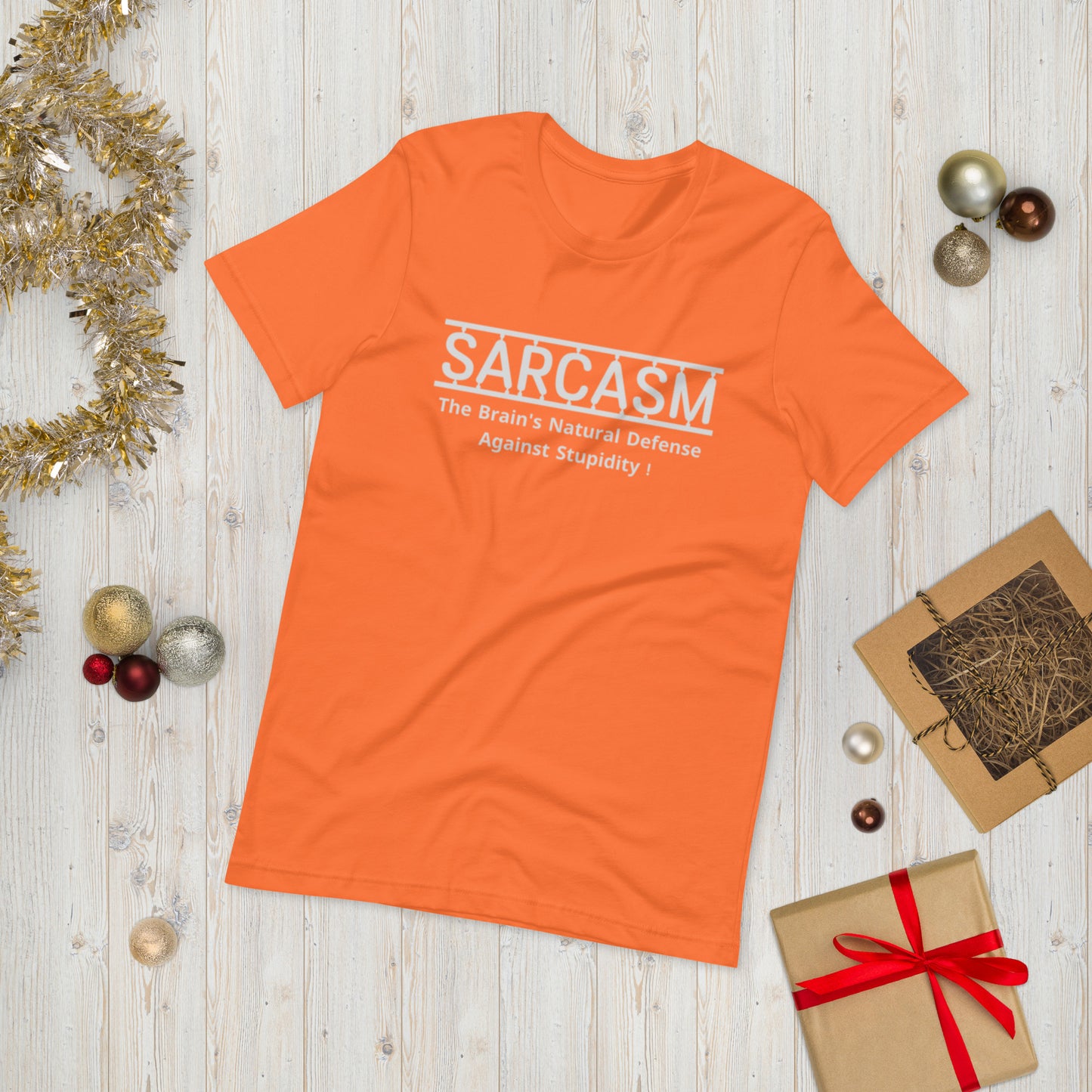 SARCASM, The brain's natural defense against stupidity!  ( Unisex T-shirt - Napolitano-center )