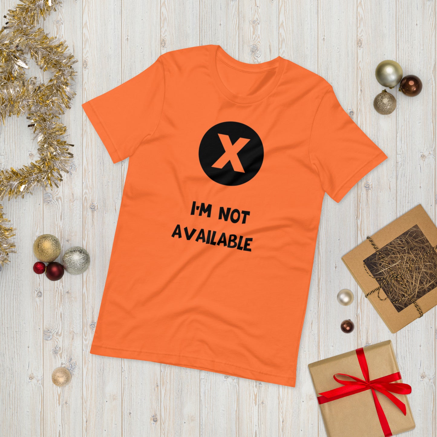 I'M NOT AVAILABLE  ( Unisex T-shirt - Napolitano-center )