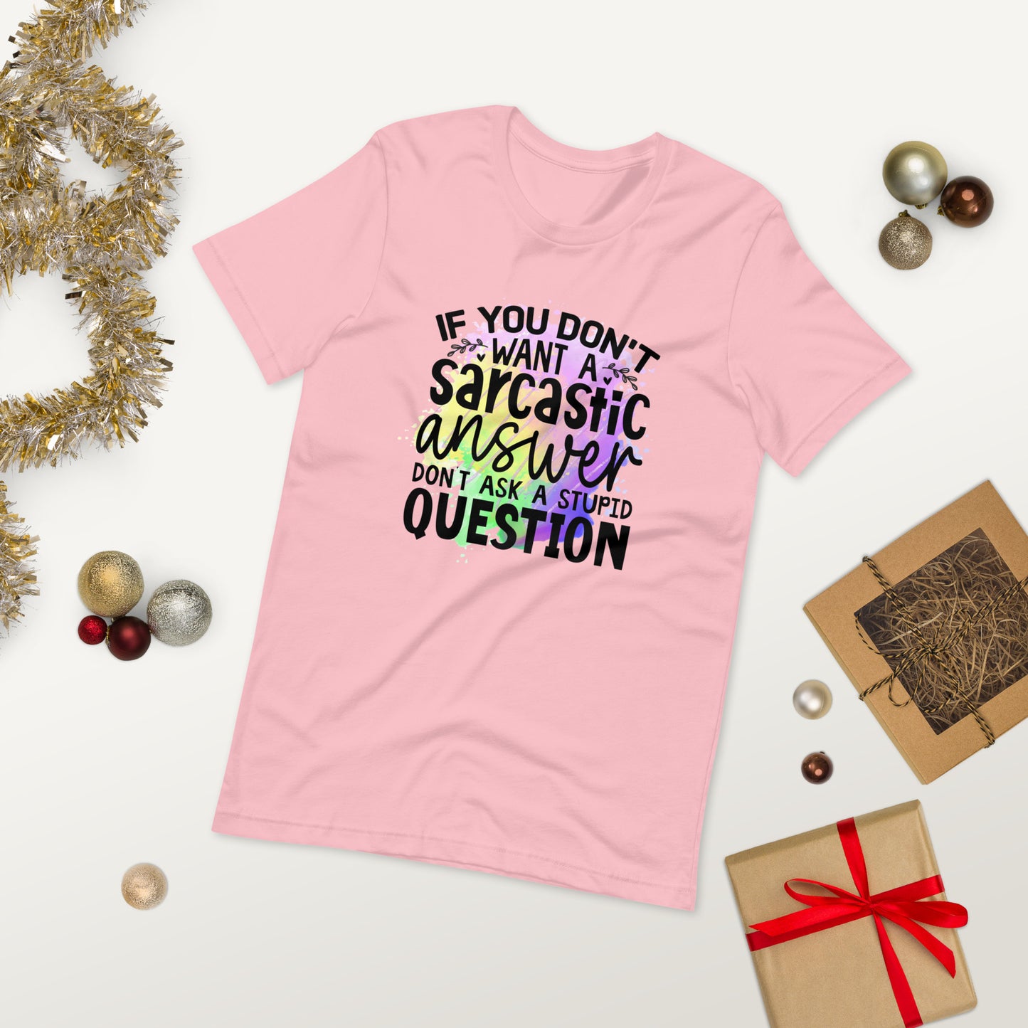 Don't ask stupid question  ( Unisex T-shirt - Napolitano-center )