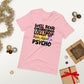 Psycho  ( Unisex T-shirt - Napolitano-center )