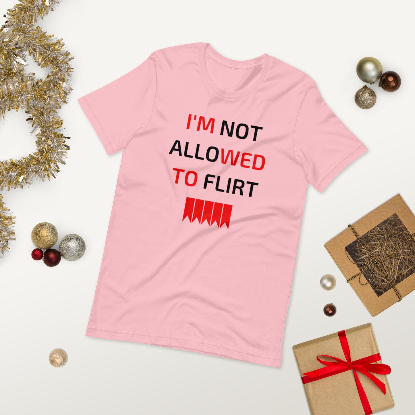 I'M NOT ALLOWED TO FLIRT  ( Unisex T-shirt - Napolitano-center )