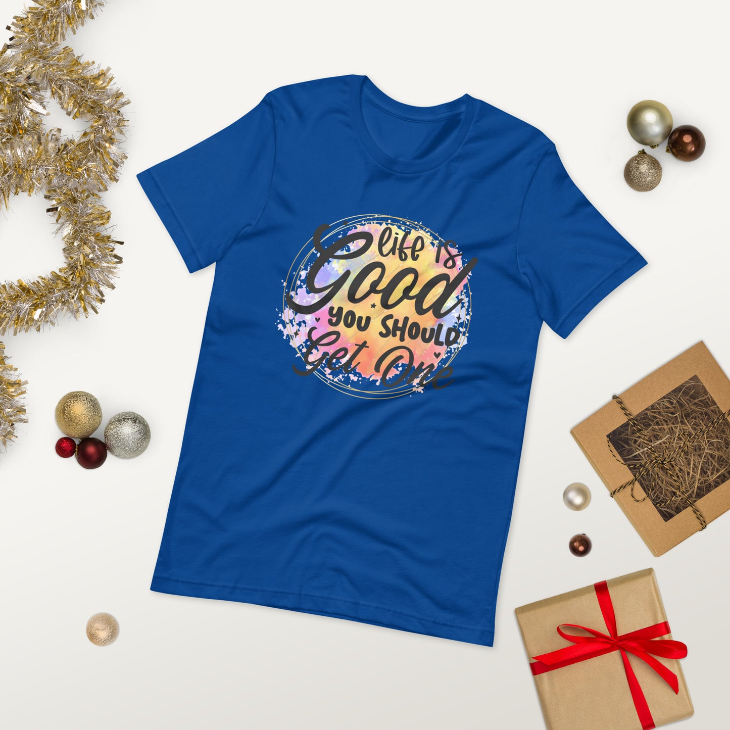 Life is good , you should get one  ( Unisex T-shirt - Napolitano-center )