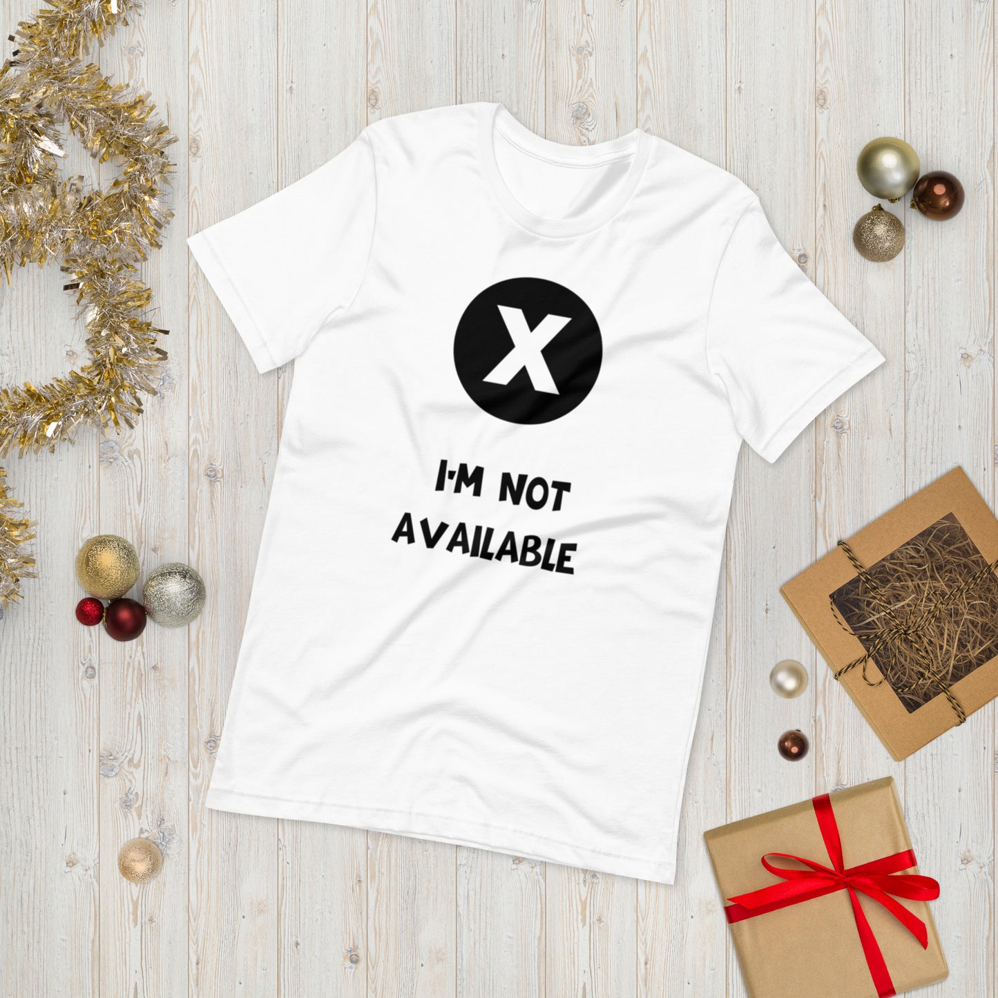 I'M NOT AVAILABLE  ( Unisex T-shirt - Napolitano-center )