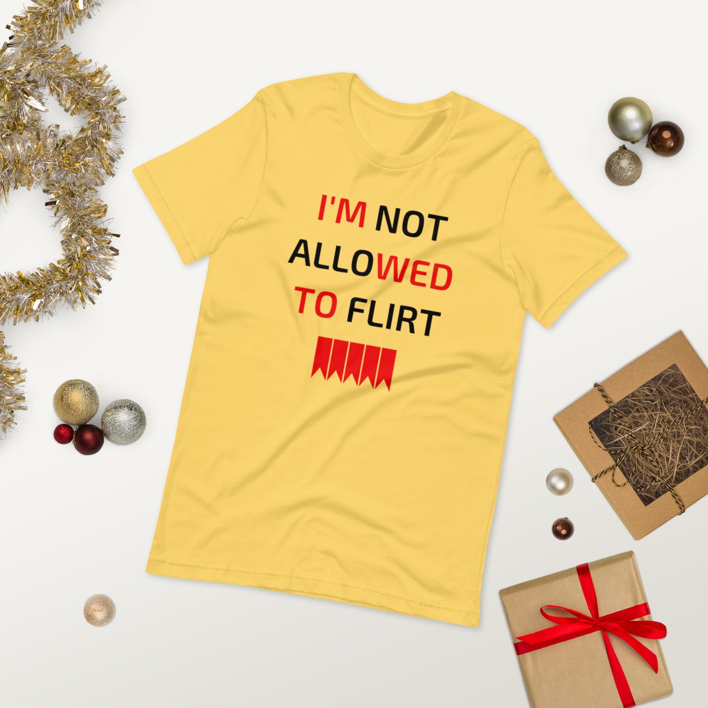 I'M NOT ALLOWED TO FLIRT  ( Unisex T-shirt - Napolitano-center )